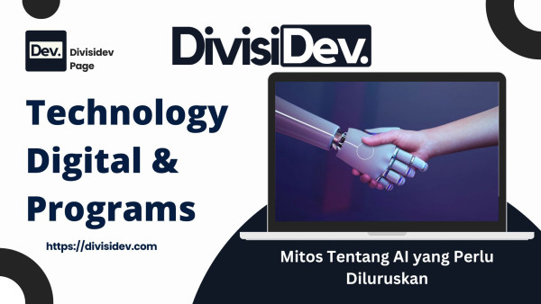 6 Mitos Tentang AI yang Perlu Diluruskan